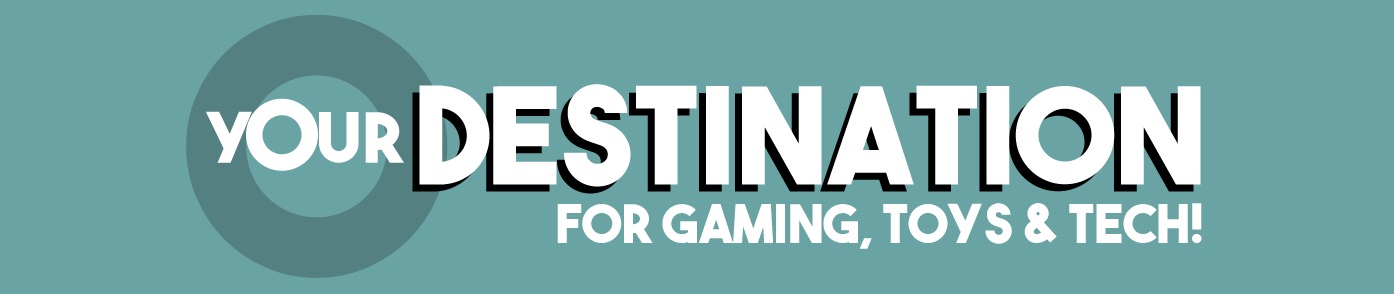 Your Destination for Gaming, Toys & Tech