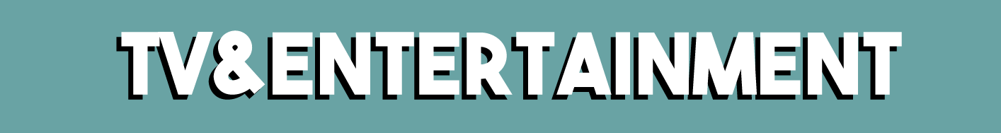 TV & Entertainment